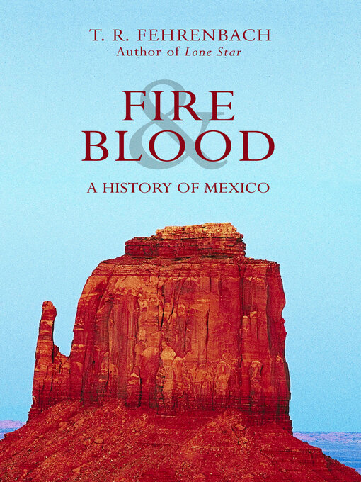 Title details for Fire and Blood by T. R. Fehrenbach - Available